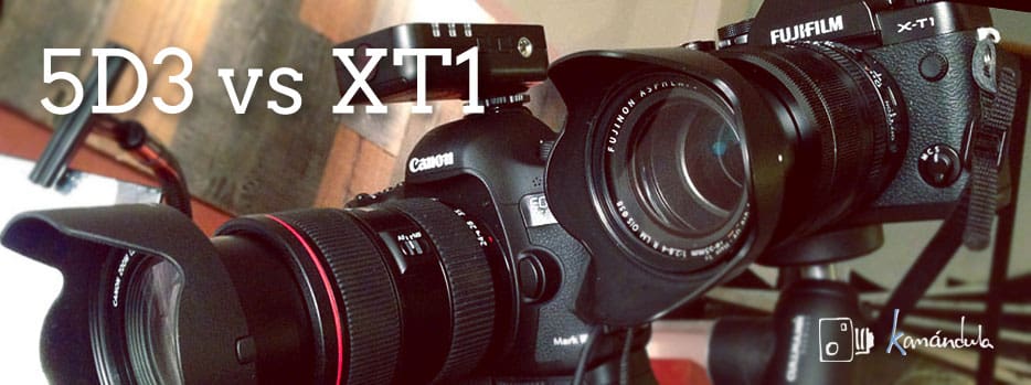 Canon 5DmkIII vs Fujifilm XT1 (Parte I)