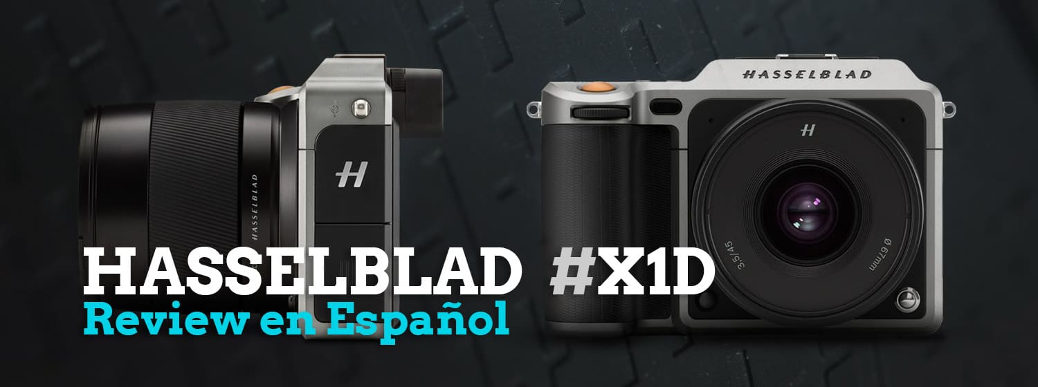 Hasselblad X1D Review en Español